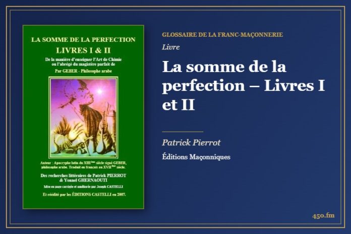 La somme de la perfection – Livres I et II (Livre) – Glossaire de la franc-maçonnerie 450.fm
