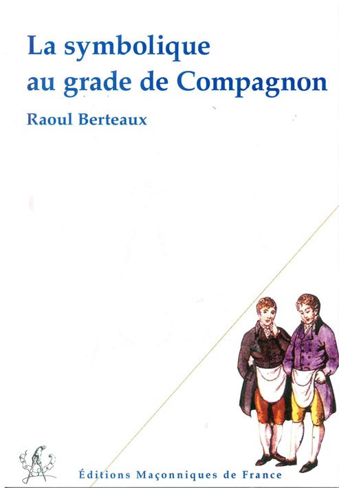 Couverture du livre La Symbolique au grade de Compagnon