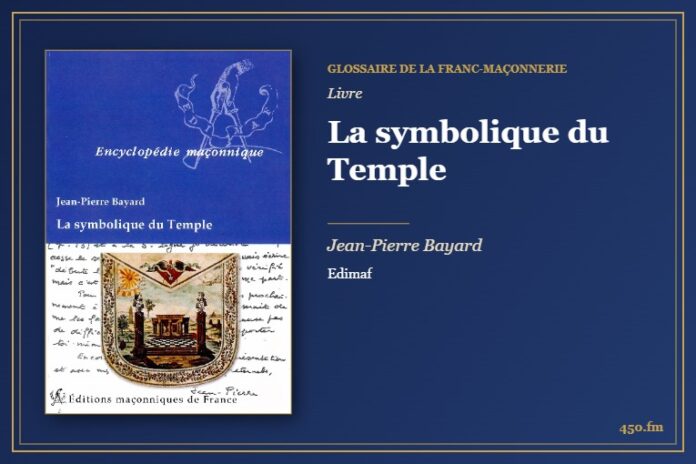 La symbolique du Temple (Livre) – Glossaire de la franc-maçonnerie 450.fm