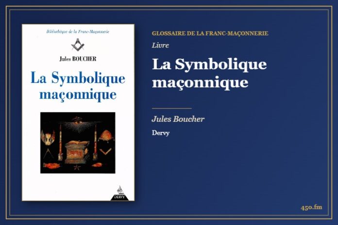 La Symbolique maçonnique (Livre) – Glossaire de la franc-maçonnerie 450.fm