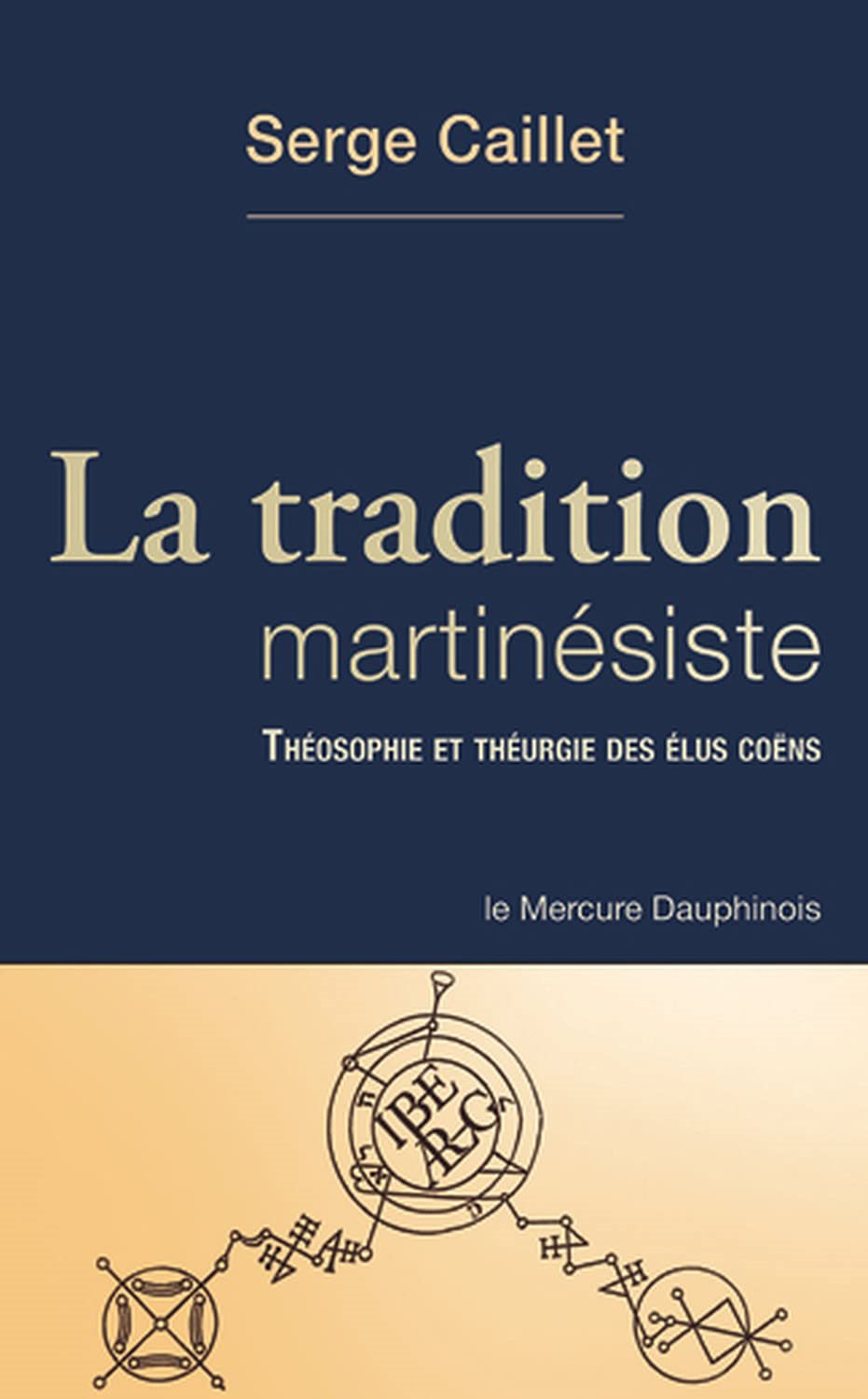 Couverture du livre La tradition martinésiste – Théosophie et théurgie des élus coëns