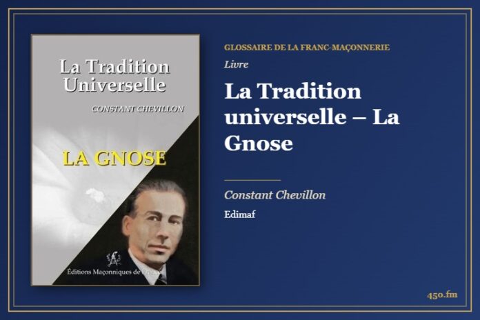 La Tradition universelle – La Gnose (Livre) – Glossaire de la franc-maçonnerie 450.fm