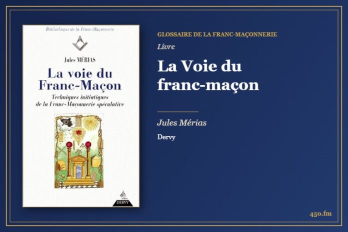 La Voie du franc-maçon (Livre) – Glossaire de la franc-maçonnerie 450.fm