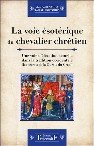 Couverture du livre La voie ésotérique du chevalier chrétien