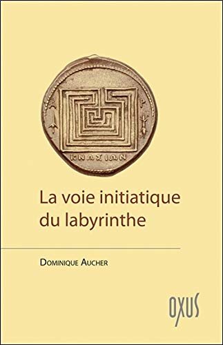 Couverture du livre La Voie initiatique du labyrinthe