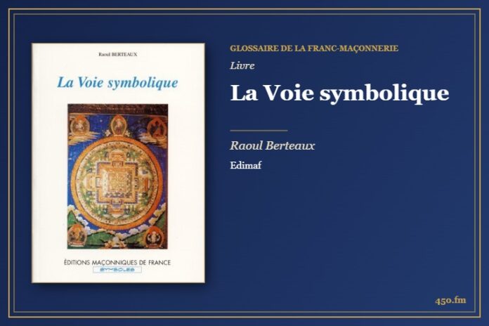 La Voie symbolique (Livre) – Glossaire de la franc-maçonnerie 450.fm
