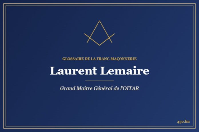 Laurent Lemaire (Personnalité) – Glossaire de la franc-maçonnerie 450.fm