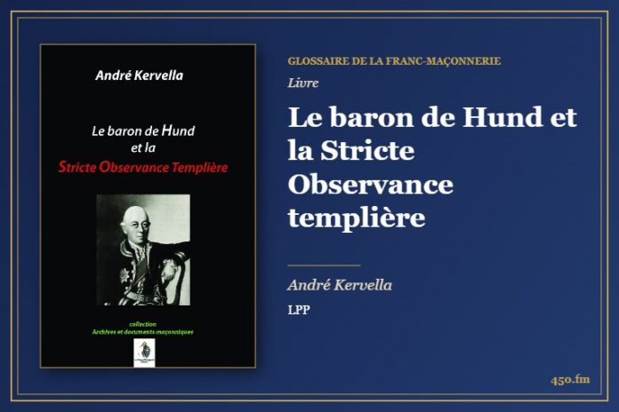Le baron de Hund et la Stricte Observance templière (Livre) – Glossaire de la franc-maçonnerie 450.fm