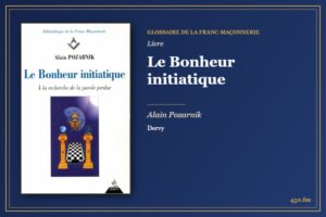 Le Bonheur initiatique (Livre) – Glossaire de la franc-maçonnerie 450.fm