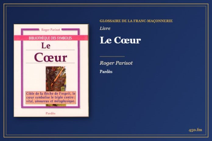 Le Cœur (Livre) – Glossaire de la franc-maçonnerie 450.fm