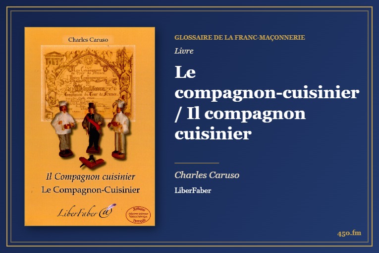 Le compagnon-cuisinier / Il compagnon cuisinier (Livre) – Glossaire de la franc-maçonnerie 450.fm