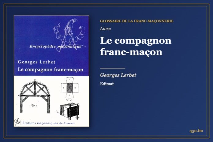 Le compagnon franc-maçon (Livre) – Glossaire de la franc-maçonnerie 450.fm
