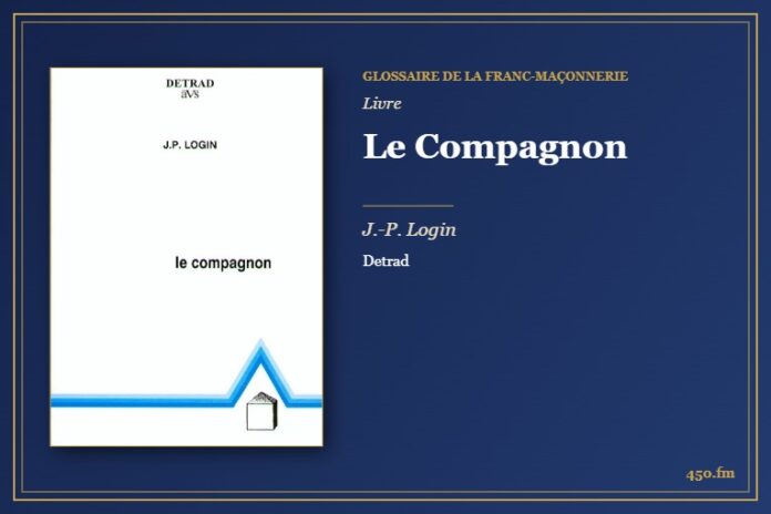 Le Compagnon (Livre) – Glossaire de la franc-maçonnerie 450.fm