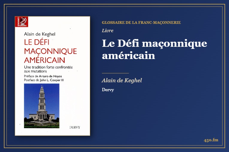 Le Défi maçonnique américain (Livre) – Glossaire de la franc-maçonnerie 450.fm