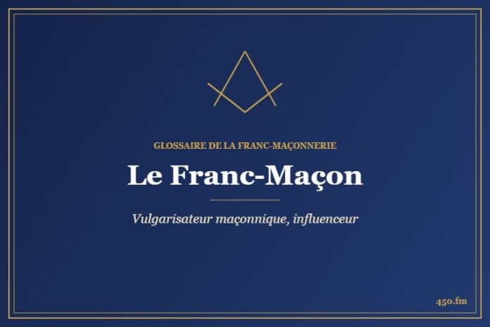 Le Franc-Maçon (Personnalité) – Glossaire de la franc-maçonnerie 450.fm