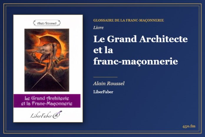 Le Grand Architecte et la franc-maçonnerie (Livre) – Glossaire de la franc-maçonnerie 450.fm