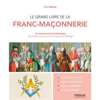 Couverture du livre Le Grand Livre de la Franc-maçonnerie