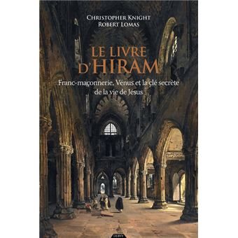 Couverture du livre Le livre d’Hiram – Franc-maçonnerie, Vénus et la clé secrète de la vie