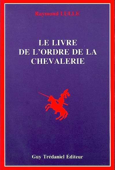 Couverture du livre Le livre de l’Ordre de la Chevalerie