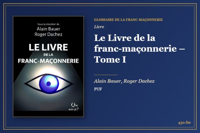 Le Livre de la franc-maçonnerie – Tome I (Livre) – Glossaire de la franc-maçonnerie 450.fm