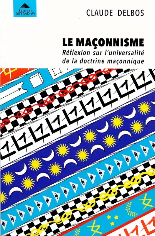 Couverture du livre Le Maçonnisme – Réflexion sur l’universalité de la doctrine maçonnique