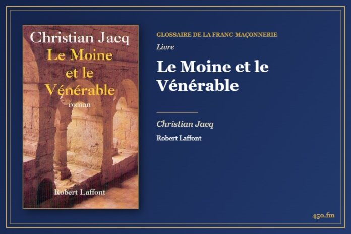 Le Moine et le Vénérable (Livre) – Glossaire de la franc-maçonnerie 450.fm