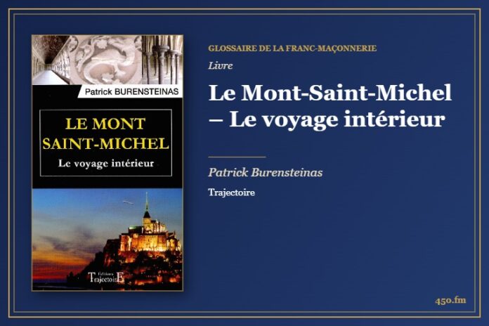 Le Mont-Saint-Michel – Le voyage intérieur (Livre) – Glossaire de la franc-maçonnerie 450.fm