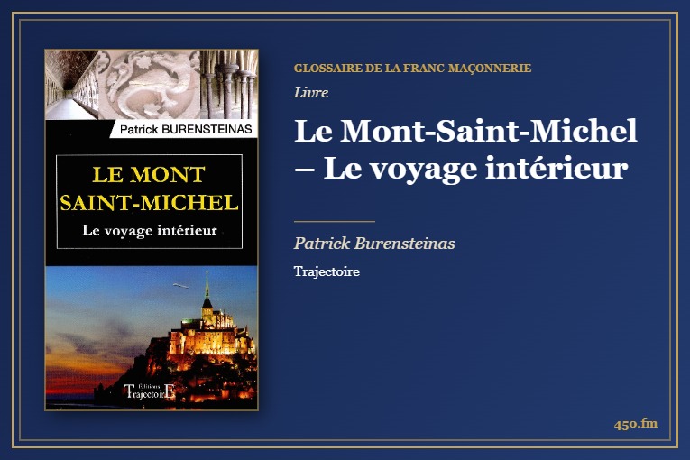 Le Mont-Saint-Michel – Le voyage intérieur (Livre) – Glossaire de la franc-maçonnerie 450.fm