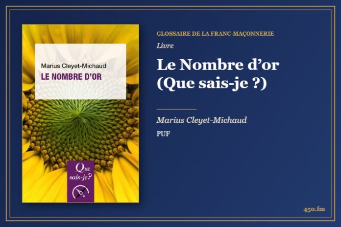 Le Nombre d’or (Que sais-je ?) (Livre) – Glossaire de la franc-maçonnerie 450.fm