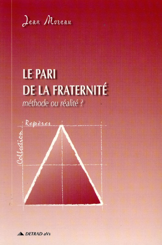 Couverture du livre Le pari de la fraternité&nbsp;: méthode ou réalité&nbsp;?