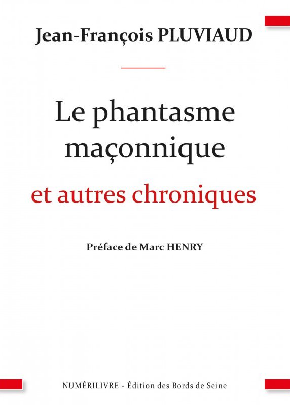 Couverture du livre Le Phantasme maçonnique et autres chroniques