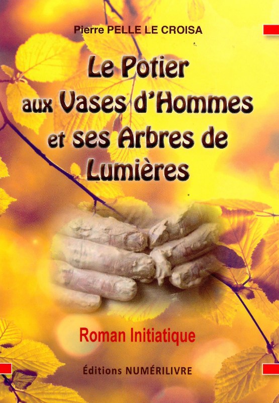 Couverture du livre Le Potier aux vases d’hommes et ses arbres de lumières