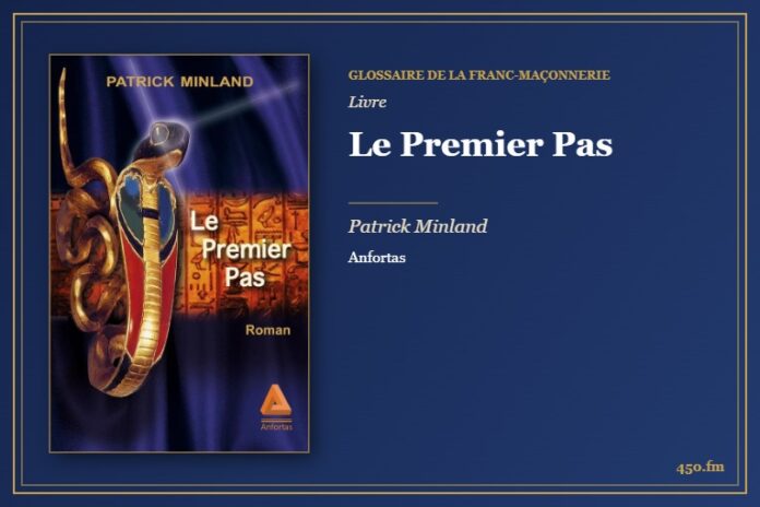 Le Premier Pas (Livre) – Glossaire de la franc-maçonnerie 450.fm
