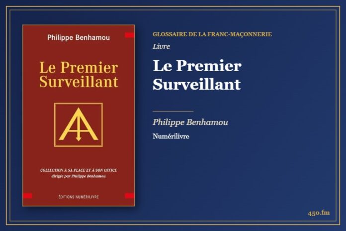 Le Premier Surveillant (Livre) – Glossaire de la franc-maçonnerie 450.fm