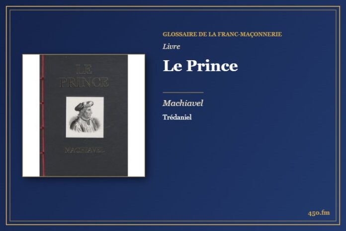 Le Prince (Livre) – Glossaire de la franc-maçonnerie 450.fm