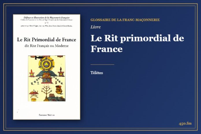 Le Rit primordial de France (Livre) – Glossaire de la franc-maçonnerie 450.fm