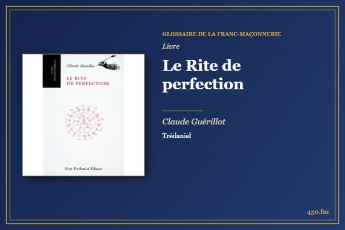 Le Rite de perfection (Livre) – Glossaire de la franc-maçonnerie 450.fm