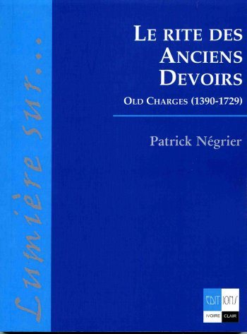 Couverture du livre Le Rite des Anciens Devoirs – Old Charges (1390-1729)