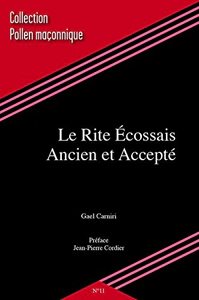 Couverture du livre Le Rite Écossais Ancien et Accepté – Collection maçonnique, tome 11