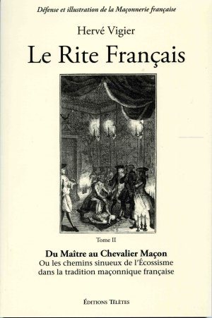 Couverture du livre Le Rite français – Tome 2 : Du Maître au Chevalier maçon