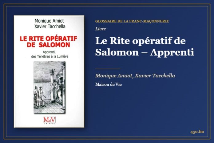 Le Rite opératif de Salomon – Apprenti (Livre) – Glossaire de la franc-maçonnerie 450.fm