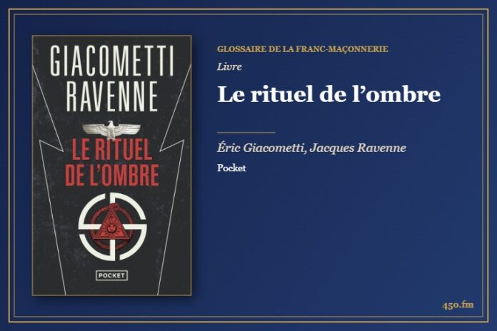 Le rituel de l’ombre (Livre) – Glossaire de la franc-maçonnerie 450.fm
