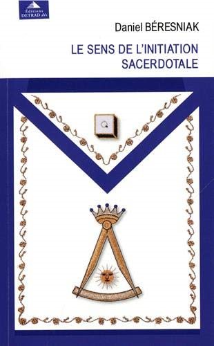 Couverture du livre Le sens de l’initiation sacerdotale (éd. 2021)