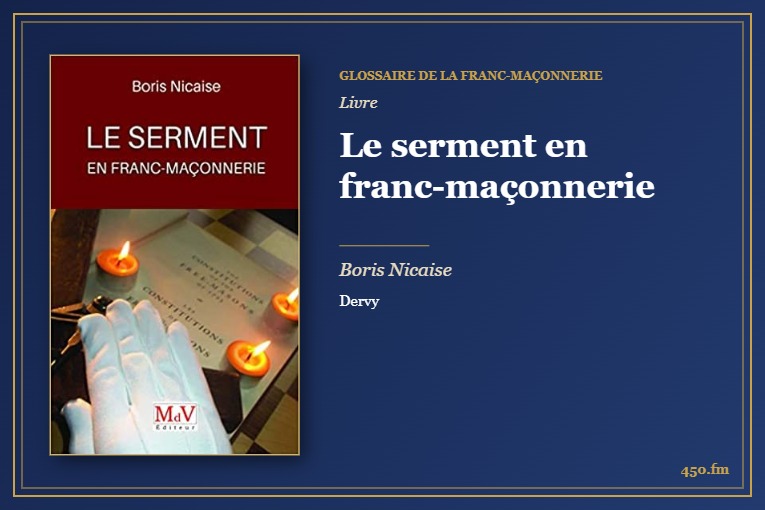 Le serment en franc-maçonnerie (Livre) – Glossaire de la franc-maçonnerie 450.fm