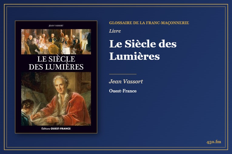 Le Siècle des Lumières (Livre) – Glossaire de la franc-maçonnerie 450.fm