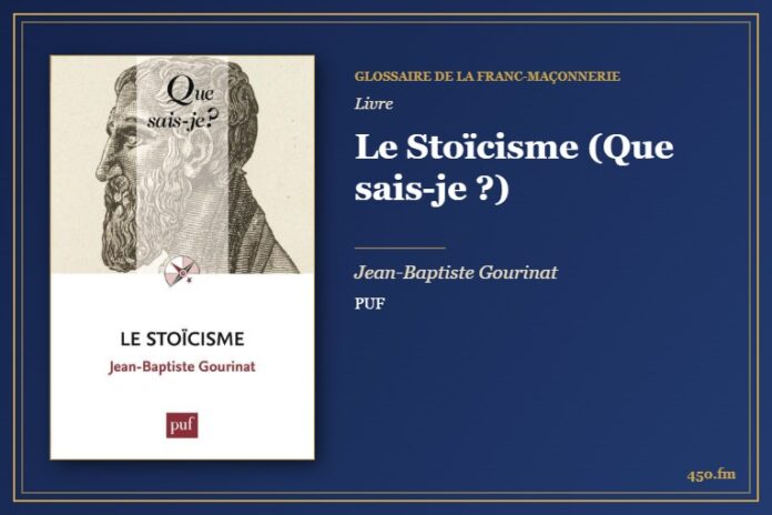 Le Stoïcisme (Que sais-je ?) (Livre) – Glossaire de la franc-maçonnerie 450.fm