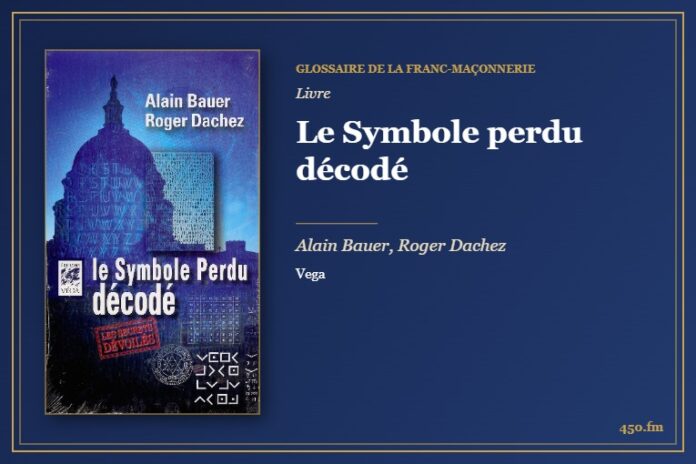 Le Symbole perdu décodé (Livre) – Glossaire de la franc-maçonnerie 450.fm