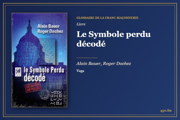 Le Symbole perdu décodé (Livre) – Glossaire de la franc-maçonnerie 450.fm