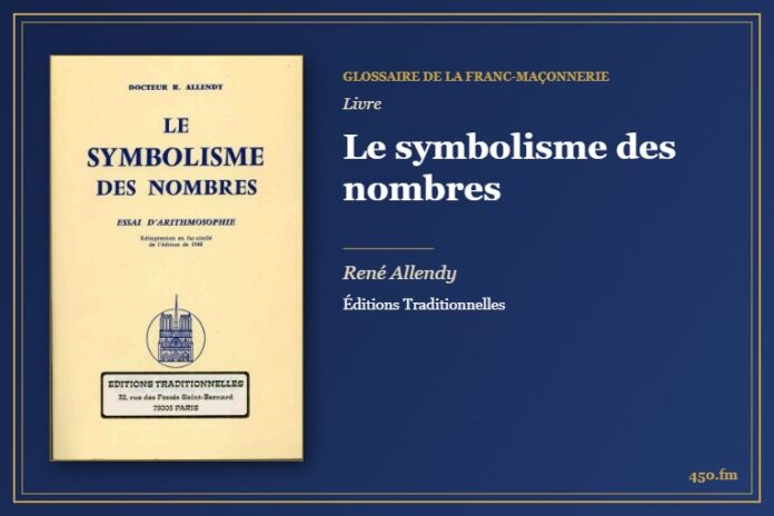 Le symbolisme des nombres (Livre) – Glossaire de la franc-maçonnerie 450.fm