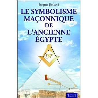 Couverture du livre Le symbolisme maçonnique de l’ancienne Égypte